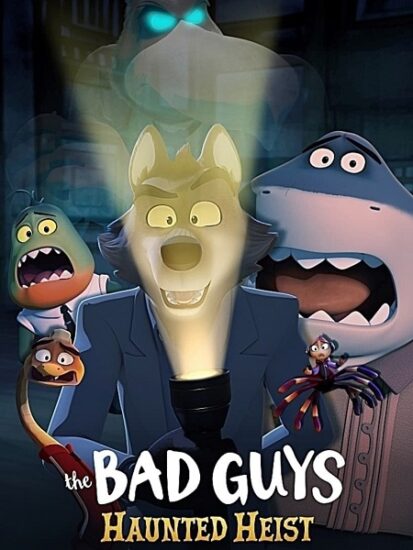 مشاهدة فيلم The Bad Guys Haunted Heist 2023 مترجم